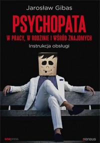 Psychopata w pracy w rodzinie i - okładka książki