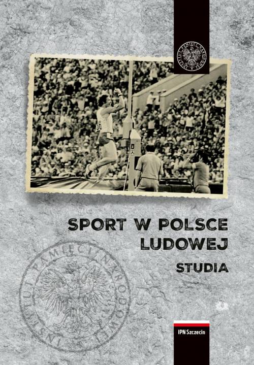 powiększ Sport w Polsce Ludowej. Studia - okładka książki