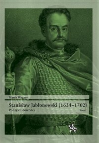 Stanisław Jabłonowski (1634-1702). - okładka książki