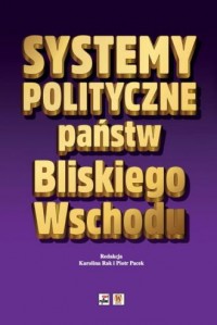 Systemy polityczne państw Bliskiego - okładka książki