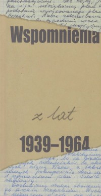 Wspomnienia z lat 1939-1964 - okładka książki