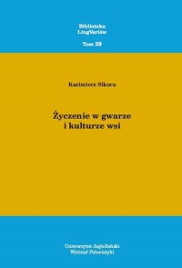 Życzenie w gwarze i kulturze wsi. - okładka książki