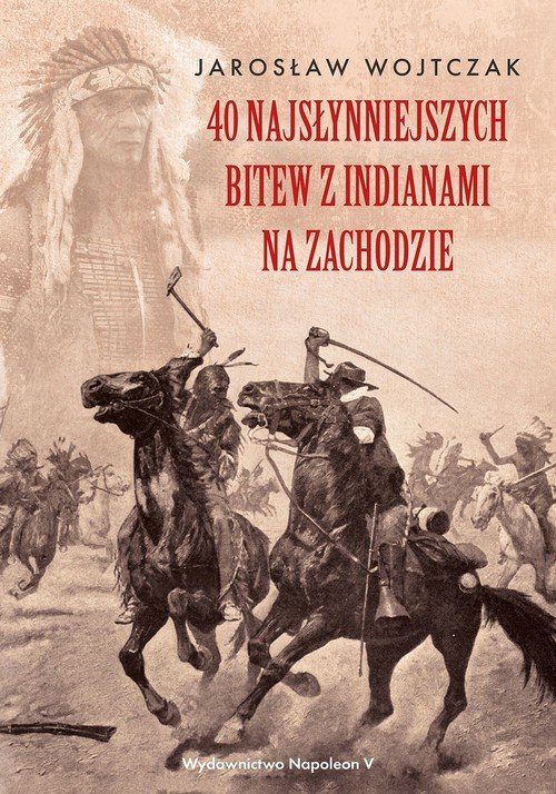 powiększ 40 najsłynniejszych bitew z Indianami - okładka książki