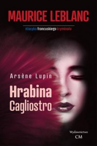 Arsene Lupin: Hrabina Cagliostro - okładka książki