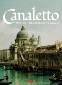 Canaletto Życie i twórczość - okładka książki