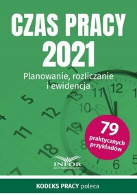 Czas Pracy 2021. Planowanie,rozliczanie - okładka książki