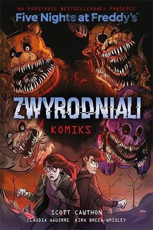 Five Nights At Freddy Po Polsku Five Nights At Freddys. Zwyrodniali Komiks - Książka - 9788382250299