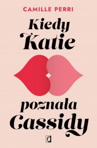 Kiedy Katie poznała Cassidy - okładka książki