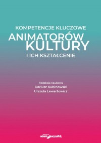 Kompetencje kluczowe animatorów - okładka książki