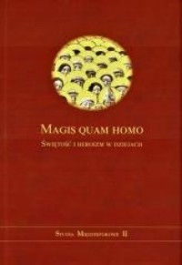 Magis quam homo. Świętość i heroizm - okładka książki