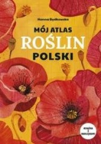Mój atlas roślin Polski - okładka książki