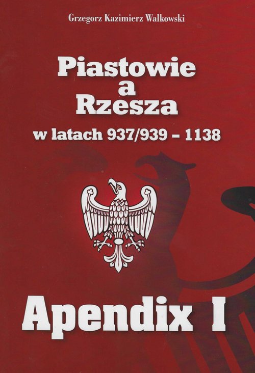powiększ Piastowie a Rzesza w latach 937/939-1138. - okładka książki