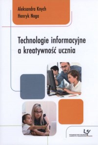 Technologie informacyjne a kreatywność - okładka książki