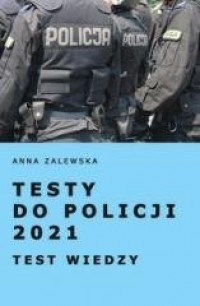 Testy do Policji 2021. Testy wiedzy - okładka książki