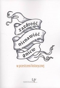 Zazdrość, nienawiść, gniew w przestrzeni - okładka książki