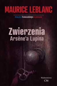 Zwierzenia Arsene a Lupina - okładka książki