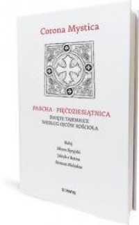 Corona Mystica. Pascha - Pięćdziesiątnica - okładka książki