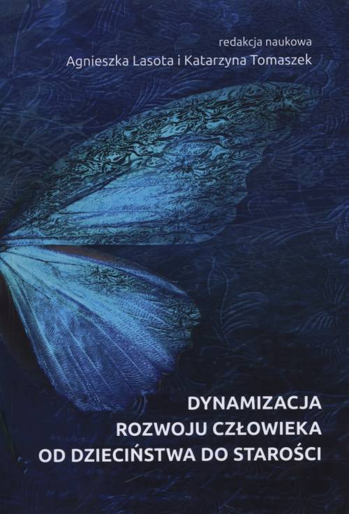 Rozwój Człowieka Od Narodzin Do Starości Dynamizacja rozwoju człowieka od dzieciństwa do starości. Prace