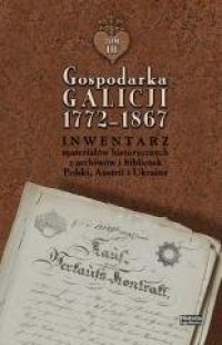 Gospodarka Galicji 1772-1867. Tom - okładka książki