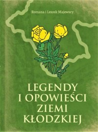 Legendy i opowieści Ziemi Kłodzkiej - okładka książki