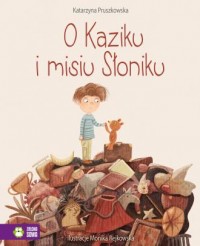 O Kaziku i misiu Słoniku - okładka książki