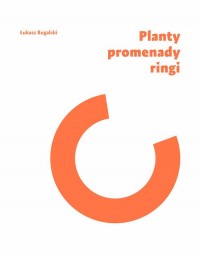 Planty, promenady, ringi. Śródmiejskie - okładka książki