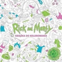 Rick and Morty Książka do kolorowania - okładka książki