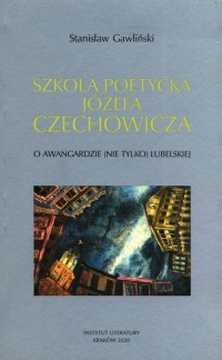 Szkoła poetycka Józefa Czechowicza - okładka książki