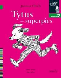 Tytus-superpies. Czytam sobie. - okładka książki
