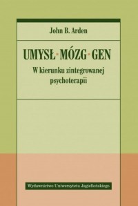 Umysł Mózg Gen. W kierunku zintegrowanej - okładka książki