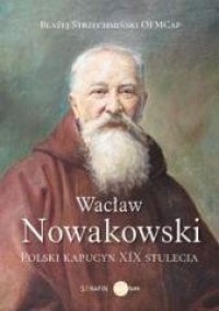 Wacław Nowakowski. Polski kapucyn - okładka książki