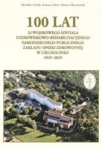 100 lat 22 Wojskowego Szpitala - okładka książki
