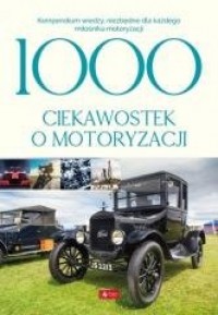 1000 ciekawostek o motoryzacji - okładka książki