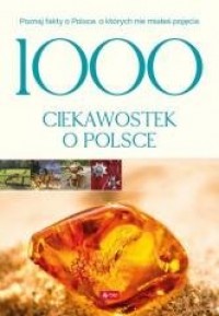 1000 ciekawostek o Polsce - okładka książki