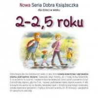 2-2,5 roku - Nowa Seria Dobra Książeczka - okładka książki