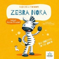 Bajeczki z morałem. Zebra Nora - okładka książki