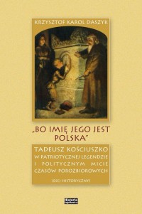 Bo imię jego jest Polska. Tadeusz - okładka książki
