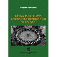 Etyka polityczna liberalnej demokracji - okładka książki