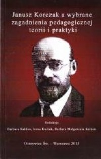 Janusz Korczak a wybrane zagadnienia - okładka książki