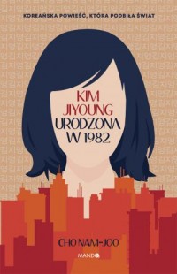 Kim Jiyoung. Urodzona w 1982 - okładka książki
