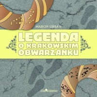 Legenda o krakowskim obwarzanku - okładka książki