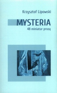 Mysteria. 48 miniatur prozą - okładka książki