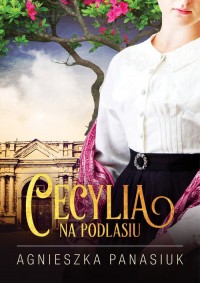 Na Podlasiu Cecylia - okładka książki
