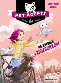 Pet Agents. Na ratunek zwierzakom - okładka książki