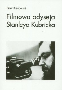 Filmowa odyseja Stanleya Kubricka - okładka książki