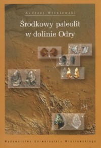 Środkowy paleolit w dolinie Odry - okładka książki