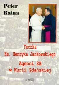 Teczka księdza Henryka Jankowskiego. - okładka książki