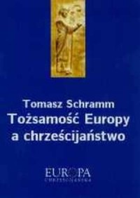 Tożsamość europy a chrześcijaństwo. - okładka książki