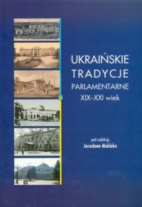 Ukraińskie tradycje parlamentarne - okładka książki