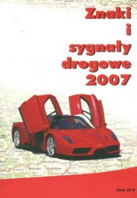 Znaki i sygnały drogowe 2007 - okładka książki